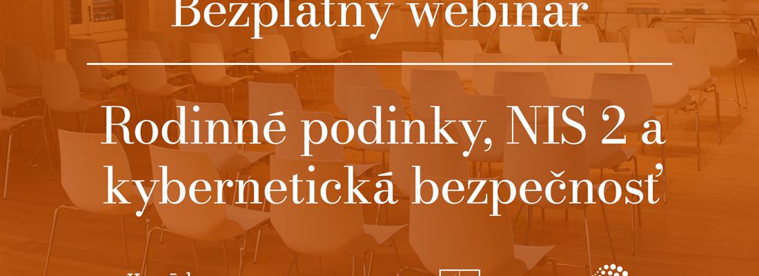 Webinár Rodinné podinky a Kybernetická bezpečnosť, NIS2